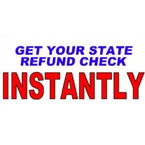    3x6 Vinyl Banner   Instant State Tax Refunds 