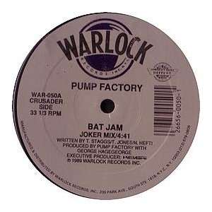  PUMP FACTORY / BAT JAM PUMP FACTORY Music