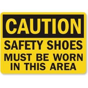  Caution Safety Shoes Must Be Worn In This Area Plastic 