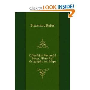 Columbian Memorial Songs, Historical Geography and Maps Blanchard 
