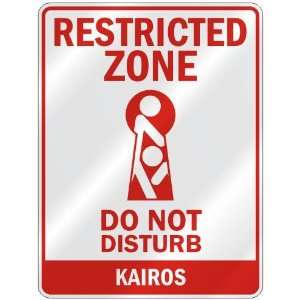   RESTRICTED ZONE DO NOT DISTURB KAIROS  PARKING SIGN