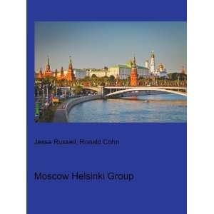  Moscow Helsinki Group Ronald Cohn Jesse Russell Books