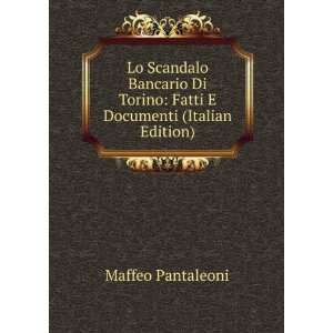 Lo Scandalo Bancario Di Torino Fatti E Documenti (Italian Edition 
