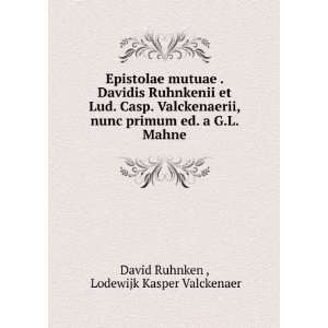   ed. a G.L. Mahne Lodewijk Kasper Valckenaer David Ruhnken  Books