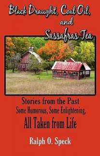   Draught, Coal Oil, and Sassafras Tea Stories fro 9781606105870  