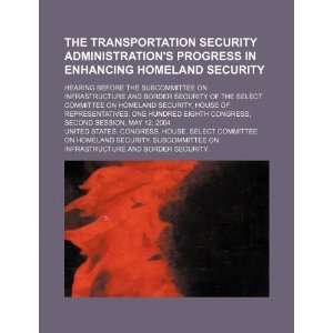  The Transportation Security Administrations progress in 