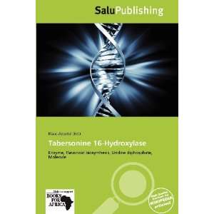  Tabersonine 16 Hydroxylase (9786139364893) Klaas Apostol Books