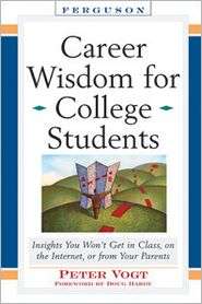 Career Wisdom for College Students Insights You Wont Get in Class 