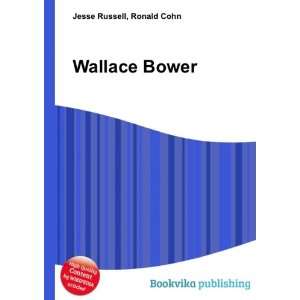  Wallace Bower Ronald Cohn Jesse Russell Books