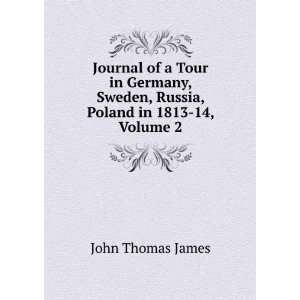  Journal of a Tour in Germany, Sweden, Russia, Poland in 