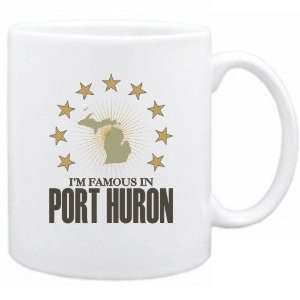   Am Famous In Port Huron  Michigan Mug Usa City