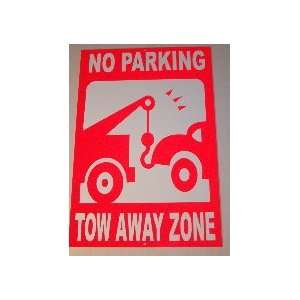  No Parking Tow Away Zone Reflective Sign