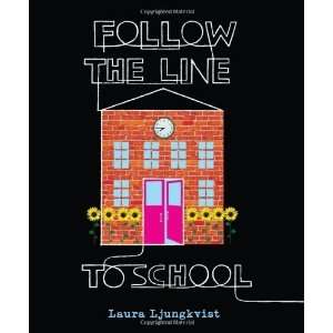   Line to School (Viking Press USA) [Hardcover] Laura Ljungkvist Books