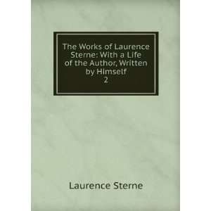  Life of the Author, Written by Himself. 2 Laurence Sterne Books