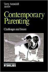 Contemporary Parenting, Vol. 9, (0803972695), Terry Arendell 