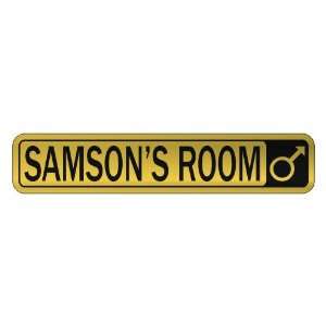   SAMSON S ROOM  STREET SIGN NAME