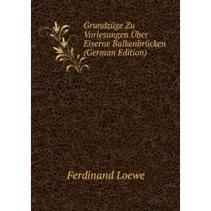   ber Eiserne BalkenbrÃ¼cken (German Edition) Ferdinand Loewe Books