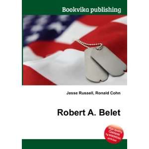  Robert A. Belet Ronald Cohn Jesse Russell Books