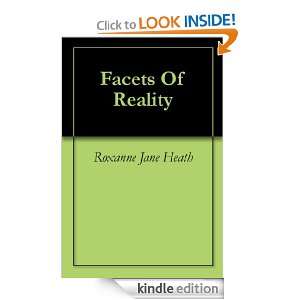 Facets Of Reality Roxanne Jane Heath  Kindle Store