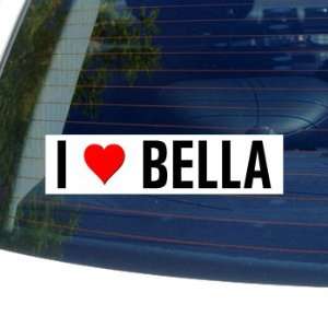  I Love Heart BELLA Window Bumper Sticker Automotive
