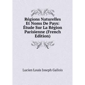   gion Parisienne (French Edition) Lucien Louis Joseph Gallois Books