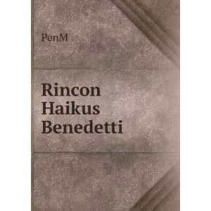  Rincon Haikus Benedetti PenM Books