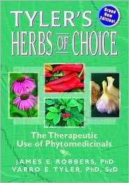 Tylers Herbs of Choice The Therapeutic Use of Phytomedicinals 