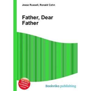  Father, Dear Father Ronald Cohn Jesse Russell Books