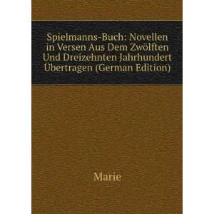   Dreizehnten Jahrhundert Ã?bertragen (German Edition) Marie Books