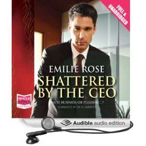  Shattered by the CEO (Audible Audio Edition) Emilie Rose 