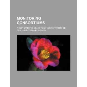  Monitoring consortiums a cost effective means to 