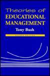   of Educational Management by Tony Bush, SAGE Publications  Paperback