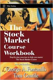 The Stock Market Course, Workbook, (0471393169), George A. Fontanills 