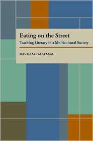Eating On The Street Teaching Literacy in a Multicultural Society 