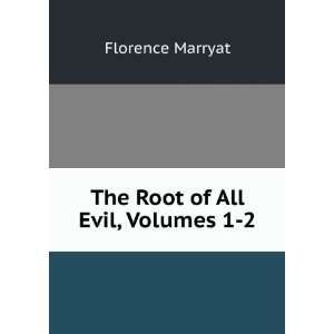 The Root of All Evil, Volumes 1 2 Florence Marryat  Books