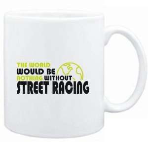   would be nothing without Street Racing  Sports