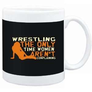  Mug Black  Wrestling  THE ONLY TIME WOMEN ARENÂ´T 
