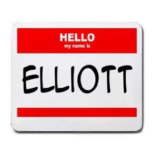  HELLO my name is ELLIOTT Mousepad