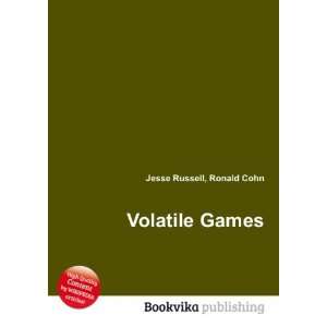  Volatile Games Ronald Cohn Jesse Russell Books