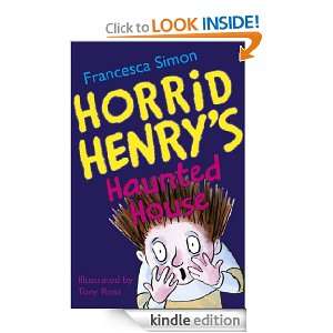 Horrid Henry S Haunted House Francesca Simon, Tony Ross  
