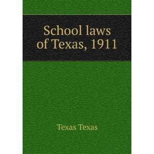  School laws of Texas, 1911 Texas Texas Books