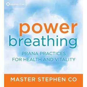  Power Breathing Prana Practices for Health and Vitality 