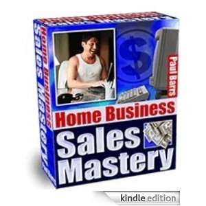 Home Business Sales Mastery (Volume 2) Paul Barrs  Kindle 