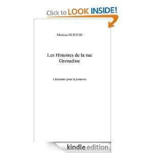 LES HISTOIRES DE LA RUE GRENADINE (French Edition) Martine Berton 