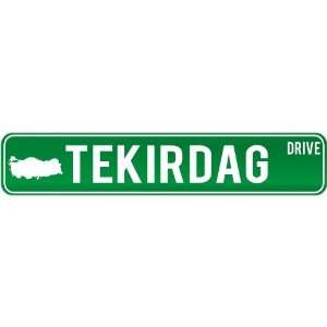  New  Tekirdag Drive   Sign / Signs  Turkey Street Sign 