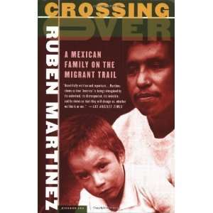  Crossing Over A Mexican Family on the Migrant Trail 