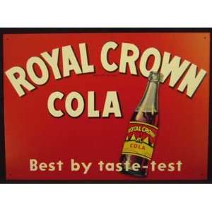    Royal Crown Cola   Best By Taste Test Tin Sign 