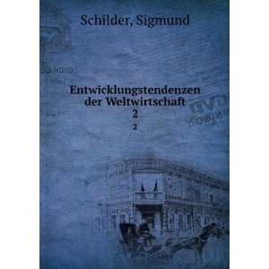  Entwicklungstendenzen der Weltwirtschaft. 2 Sigmund 