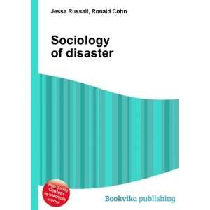  Sociology of disaster Ronald Cohn Jesse Russell Books