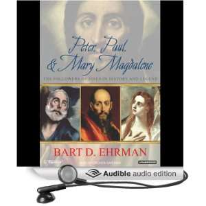 Peter, Paul, and Mary Magdalene The Followers of Jesus in History and 